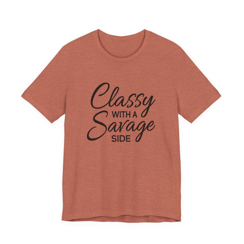 Classy with a Savage Side (Pittsburgh Sarcasm Series) - Unisex Jersey Short Sleeve Tee T-Shirt - YinzerShop
