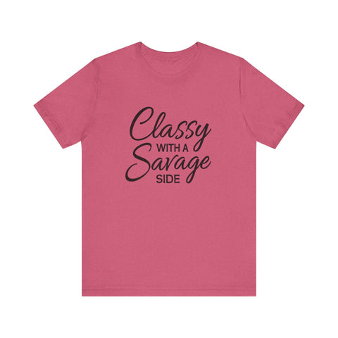 Classy with a Savage Side (Pittsburgh Sarcasm Series) - Unisex Jersey Short Sleeve Tee T-Shirt - YinzerShop
