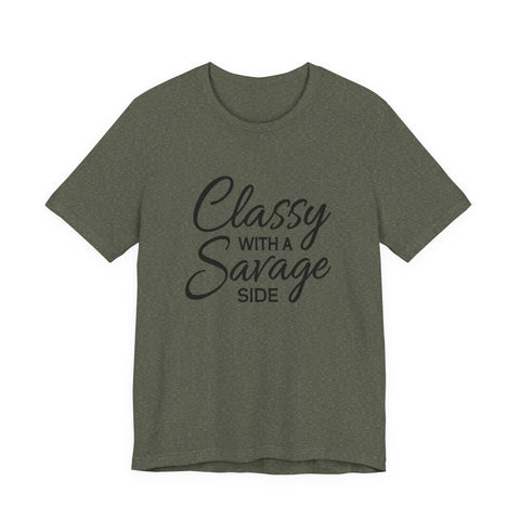 Classy with a Savage Side (Pittsburgh Sarcasm Series) - Unisex Jersey Short Sleeve Tee T-Shirt - YinzerShop