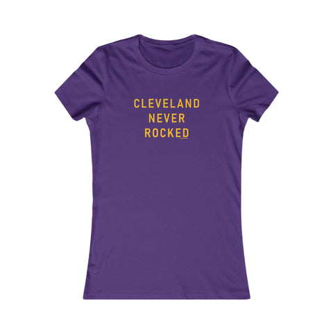 Cleveland Never Rocked Women's Slim Feminine Fit Tee T-Shirt - YinzerShop