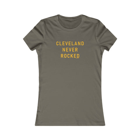 Cleveland Never Rocked Women's Slim Feminine Fit Tee T-Shirt - YinzerShop