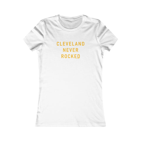 Cleveland Never Rocked Women's Slim Feminine Fit Tee T-Shirt - YinzerShop
