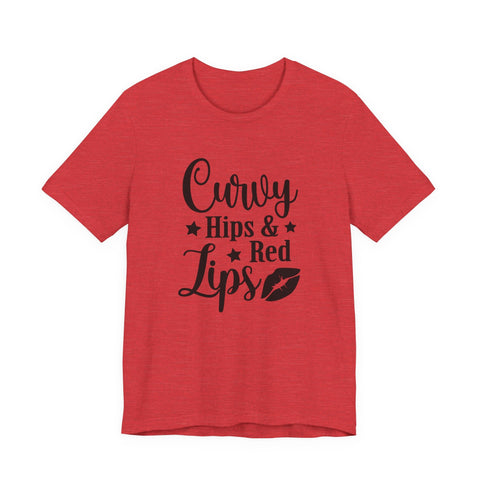 Curvy Hips & Red Lips (Pittsburgh Sarcasm Series) - Unisex Jersey Short Sleeve Tee T-Shirt - YinzerShop