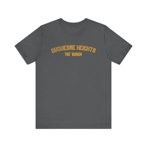 Duquesne Heights - The Burgh Neighborhood Series - Unisex Jersey Short Sleeve Tee T-Shirt - YinzerShop