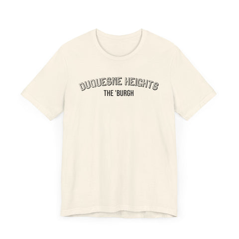 Duquesne Heights - The Burgh Neighborhood Series - Unisex Jersey Short Sleeve Tee T-Shirt - YinzerShop