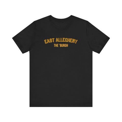 East Allegheny - The Burgh Neighborhood Series - Unisex Jersey Short Sleeve Tee T-Shirt - YinzerShop