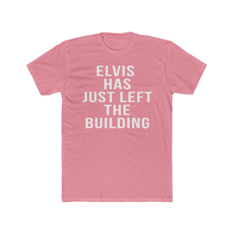 Elvis Has Just Left The Building - T-Shirt T-Shirt - YinzerShop