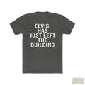Elvis Has Just Left The Building - T-Shirt T-Shirt Printify Solid Heavy Metal L 