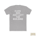 Elvis Has Just Left The Building - T-Shirt T-Shirt Printify Solid Light Grey S 