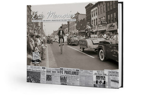 Erie Memories Book - Historical Photo Book & Hardcover Collector's Edition