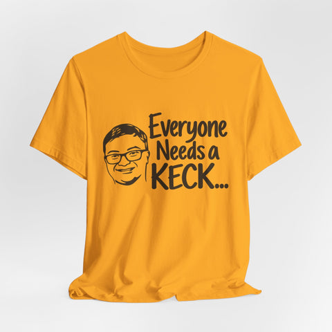 Everyone Needs a Keck — Side by Side Tee - Short Sleeve Tee T-Shirt - YinzerShop