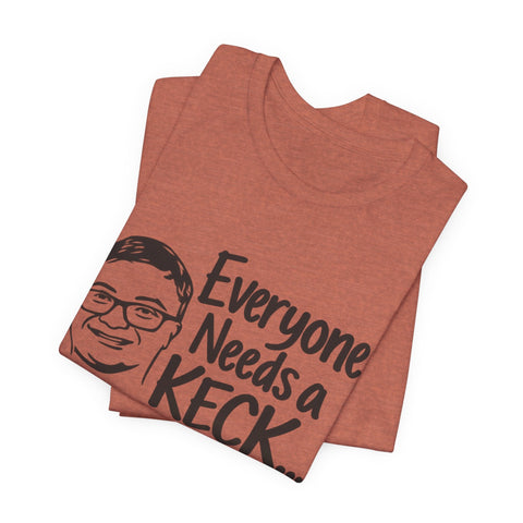 Everyone Needs a Keck — Side by Side Tee - Short Sleeve Tee T-Shirt - YinzerShop