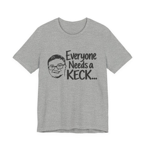 Everyone Needs a Keck — Side by Side Tee - Short Sleeve Tee T-Shirt - YinzerShop