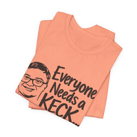 Everyone Needs a Keck — Side by Side Tee - Short Sleeve Tee T-Shirt - YinzerShop