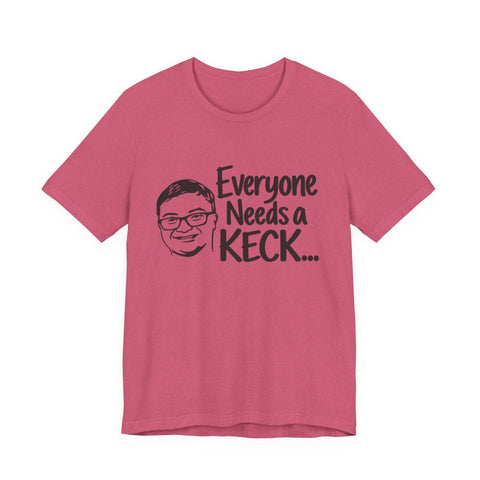 Everyone Needs a Keck — Side by Side Tee - Short Sleeve Tee T-Shirt - YinzerShop