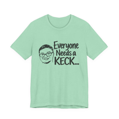 Everyone Needs a Keck — Side by Side Tee - Short Sleeve Tee T-Shirt - YinzerShop