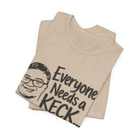 Everyone Needs a Keck — Side by Side Tee - Short Sleeve Tee T-Shirt - YinzerShop