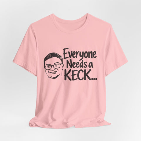 Everyone Needs a Keck — Side by Side Tee - Short Sleeve Tee T-Shirt - YinzerShop
