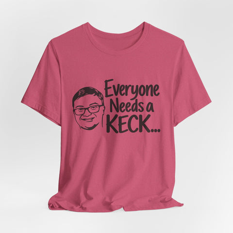 Everyone Needs a Keck — Side by Side Tee - Short Sleeve Tee T-Shirt - YinzerShop