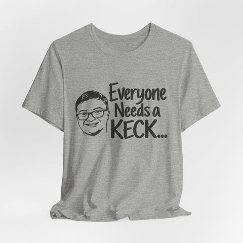 Everyone Needs a Keck — Side by Side Tee - Short Sleeve Tee T-Shirt - YinzerShop