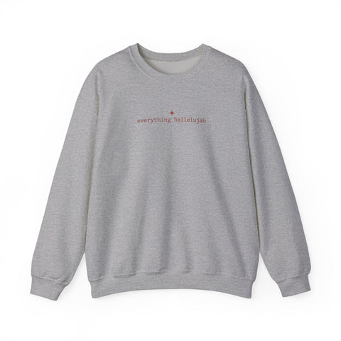 everything hallelujah Sweatshirt | gratitude meme, cozy typography Sweatshirt - YinzerShop