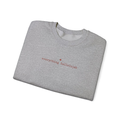 everything hallelujah Sweatshirt | gratitude meme, cozy typography Sweatshirt - YinzerShop