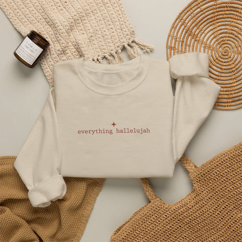 everything hallelujah Sweatshirt | gratitude meme, cozy typography Sweatshirt - YinzerShop