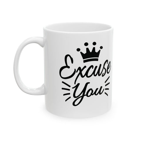 Excuse You (Pittsburgh Sarcasm Series) - Coffee Mugs (11oz, 15oz) Mug - YinzerShop