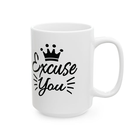 Excuse You (Pittsburgh Sarcasm Series) - Coffee Mugs (11oz, 15oz) Mug - YinzerShop