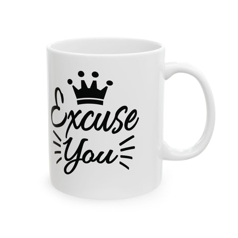 Excuse You (Pittsburgh Sarcasm Series) - Coffee Mugs (11oz, 15oz) Mug - YinzerShop
