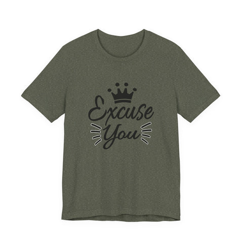 Excuse You (Pittsburgh Sarcasm Series) - Unisex Jersey Short Sleeve Tee T-Shirt - YinzerShop