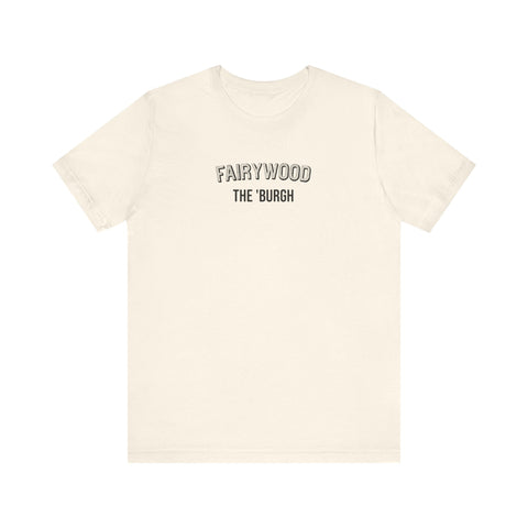 Fairywood - The Burgh Neighborhood Series - Unisex Jersey Short Sleeve Tee T-Shirt - YinzerShop