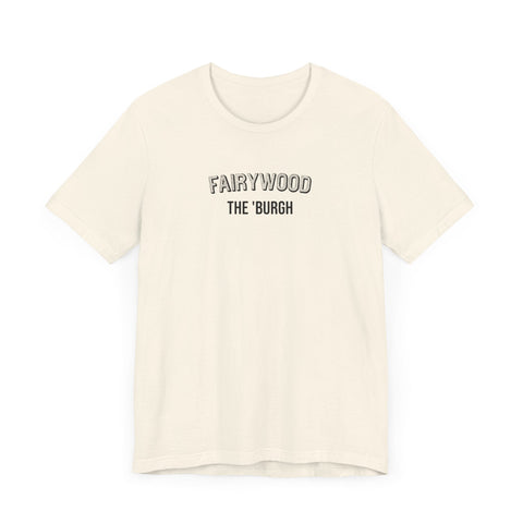 Fairywood - The Burgh Neighborhood Series - Unisex Jersey Short Sleeve Tee T-Shirt - YinzerShop