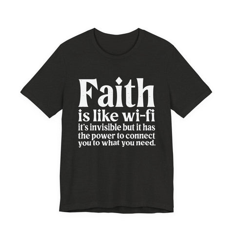 Faith is Like Wifi - Unisex Jersey Short Sleeve Tee T-Shirt - YinzerShop