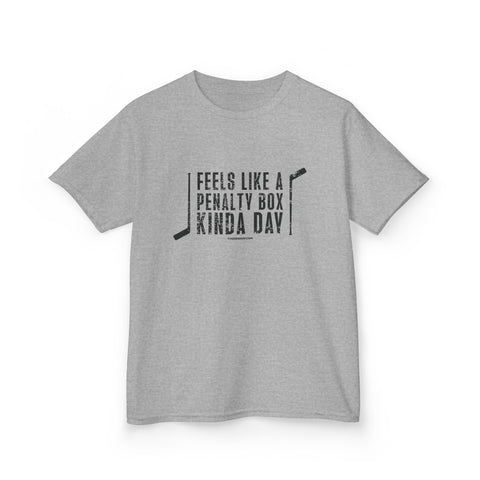 "Feels Like a Penalty Box Kinda Day" Hockey Youth Kids Tee Shirt Kids Apparel - YinzerShop
