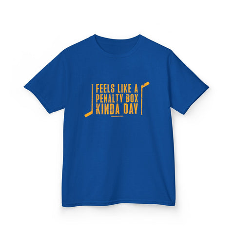 "Feels Like a Penalty Box Kinda Day" Hockey Youth Kids Tee Shirt Kids Apparel - YinzerShop
