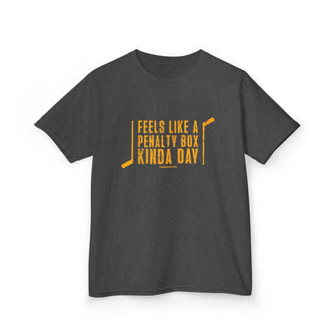 "Feels Like a Penalty Box Kinda Day" Hockey Youth Kids Tee Shirt Kids Apparel - YinzerShop