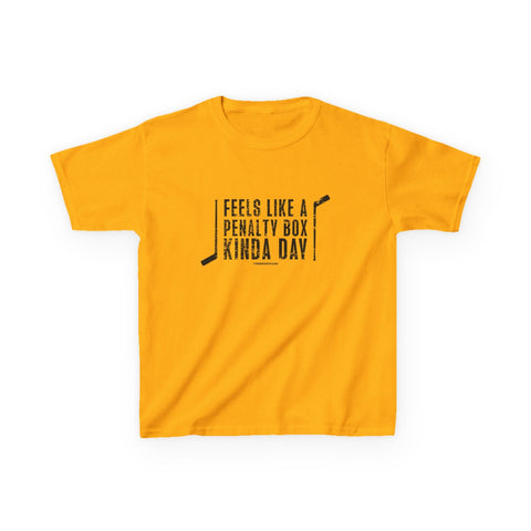 "Feels Like a Penalty Box Kinda Day" Hockey Youth Kids Tee Shirt Kids Apparel - YinzerShop