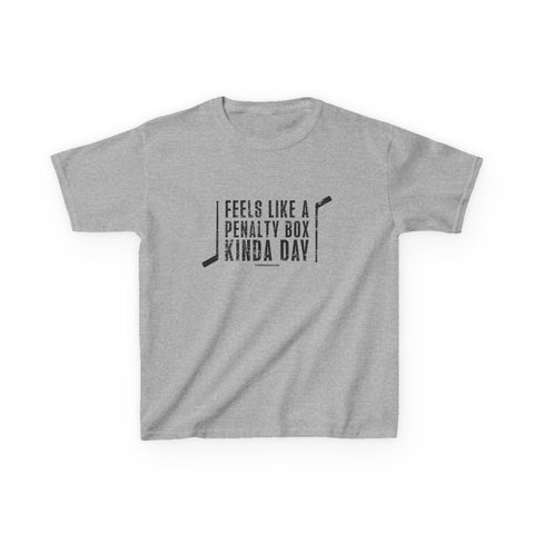"Feels Like a Penalty Box Kinda Day" Hockey Youth Kids Tee Shirt Kids Apparel - YinzerShop