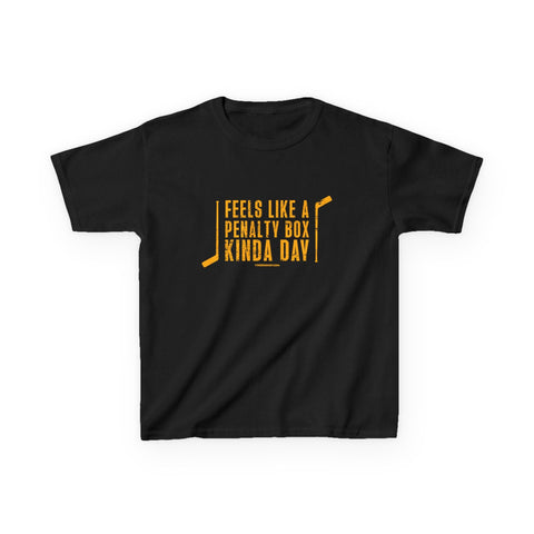 "Feels Like a Penalty Box Kinda Day" Hockey Youth Kids Tee Shirt Kids Apparel - YinzerShop