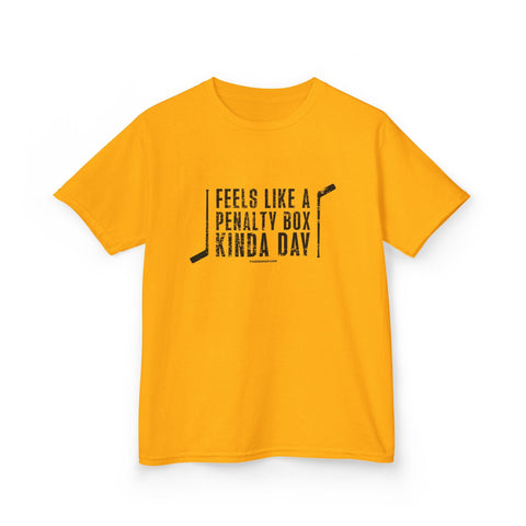 "Feels Like a Penalty Box Kinda Day" Hockey Youth Kids Tee Shirt Kids Apparel - YinzerShop