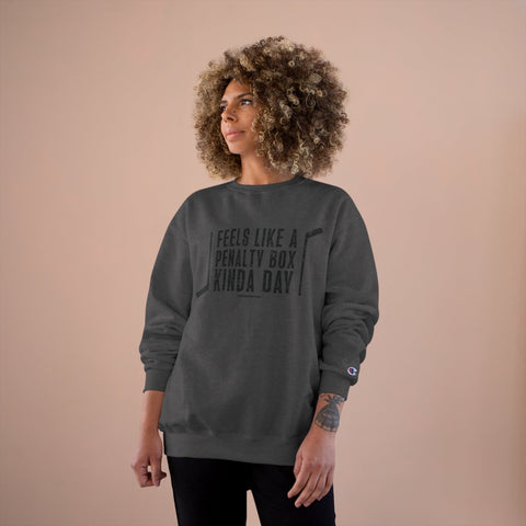 Feels Like a Penalty Box Kinda Day - Pittsburgh Hockey - Champion Crewneck Sweatshirt Sweatshirt - YinzerShop