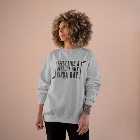 Feels Like a Penalty Box Kinda Day - Pittsburgh Hockey - Champion Crewneck Sweatshirt Sweatshirt - YinzerShop