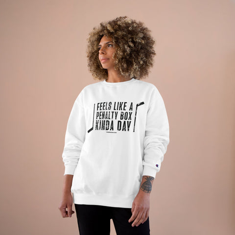 Feels Like a Penalty Box Kinda Day - Pittsburgh Hockey - Champion Crewneck Sweatshirt Sweatshirt - YinzerShop