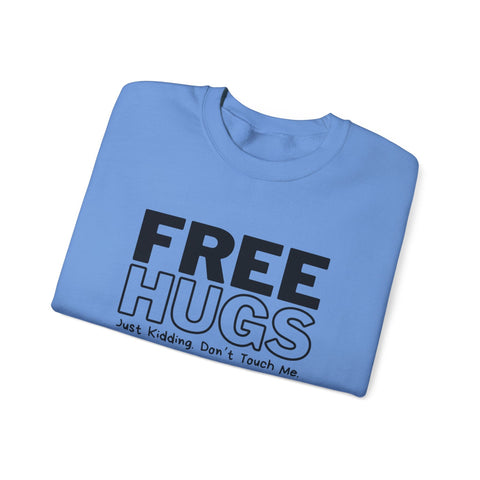 Free Hugs - Just Kidding - Heavy Blend™ Crewneck Sweatshirt Sweatshirt - YinzerShop