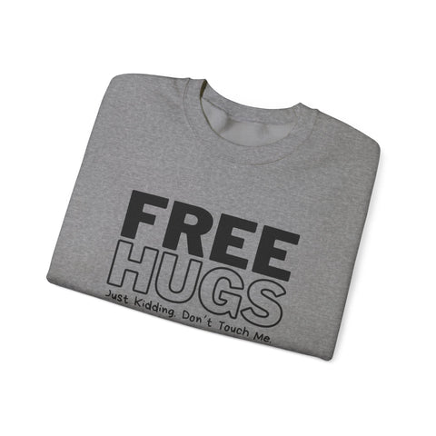 Free Hugs - Just Kidding - Heavy Blend™ Crewneck Sweatshirt Sweatshirt - YinzerShop