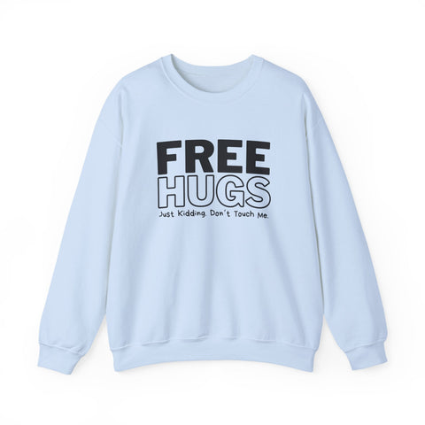 Free Hugs - Just Kidding - Heavy Blend™ Crewneck Sweatshirt Sweatshirt - YinzerShop