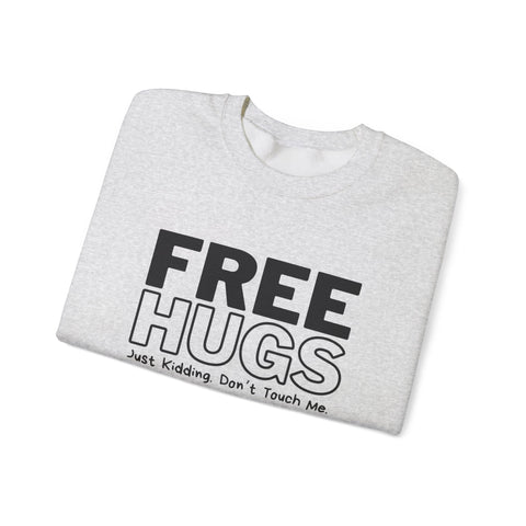 Free Hugs - Just Kidding - Heavy Blend™ Crewneck Sweatshirt Sweatshirt - YinzerShop