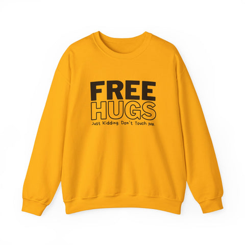 Free Hugs - Just Kidding - Heavy Blend™ Crewneck Sweatshirt Sweatshirt - YinzerShop