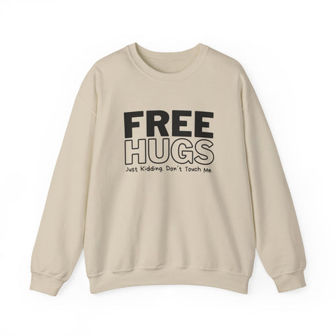 Free Hugs - Just Kidding - Heavy Blend™ Crewneck Sweatshirt Sweatshirt - YinzerShop